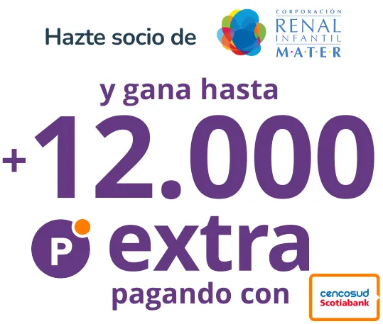 Hazte socio de la Corporación Renal Infantil Mater y gana hasta + 12.000 Puntos Extra pagando con Cencosud Scotiabank